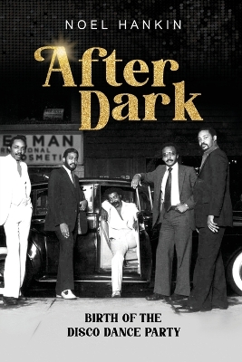 After Dark: Birth of the Disco Dance Party book