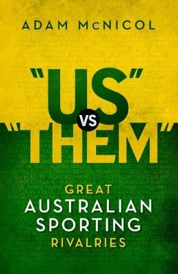 US Vs THEM: Great Australian Sporting Rivalries book