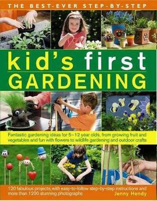 Best Ever Step-by-Step Kid's First Gardening book