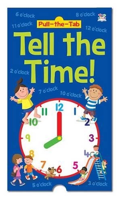 Pull-the-Tab Tell the Time! book