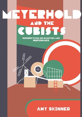 Meyerhold and the Cubists book