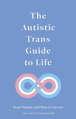 The Autistic Trans Guide to Life book