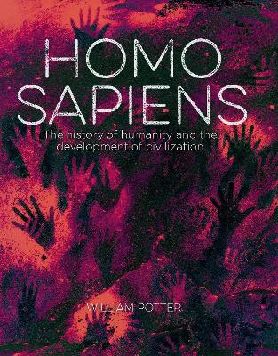 Homo Sapiens: The History of Humanity and the Development of Civilization book