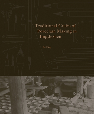 Traditional Crafts of Porcelain Making in Jingdezhen book
