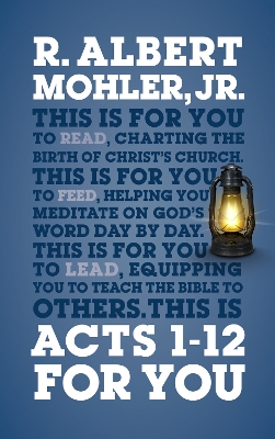 Acts 1-12 For You: Charting the birth of the church book