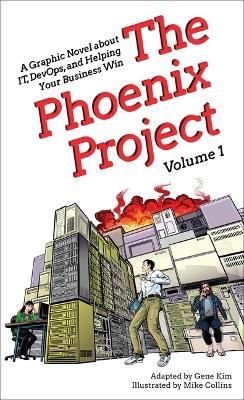 The Phoenix Project: A Graphic Novel about It, Devops, and Helping Your Business Win by Gene Kim