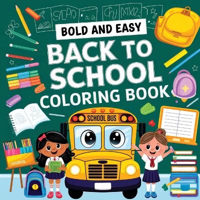 Back to School Coloring Book for Kids (Ages 4-8): Coloring Books for Children, Large Print Activity Book for Kids book