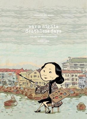 Warm Night, Deathless Days: The Life of Georgette Chen book