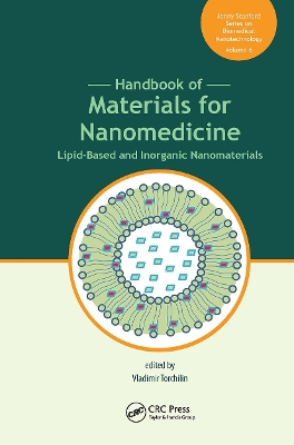 Handbook of Materials for Nanomedicine: Lipid-Based and Inorganic Nanomaterials by Vladimir Torchilin