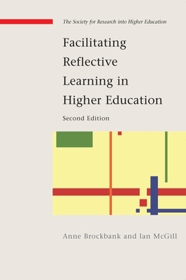 Facilitating Reflective Learning in Higher Education book