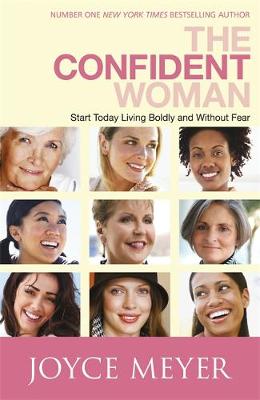 The Confident Woman by Joyce Meyer