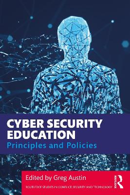 Cyber Security Education: Principles and Policies book
