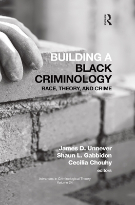 Building a Black Criminology, Volume 24: Race, Theory, and Crime book
