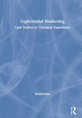 Experiential Marketing: Case Studies in Customer Experience book