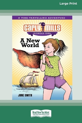 Carly Mills: A New World [16pt Large Print Edition] book
