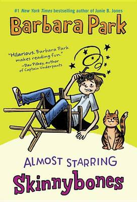 Almost Starring Skinny Bones by Barbara Park