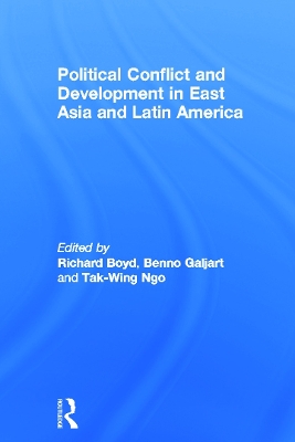 Political Conflict and Development in East Asia and Latin America book