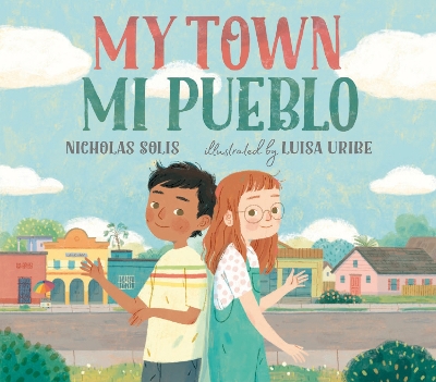 My Town/Mi Pueblo (Bilingual English-Spanish Edition) book