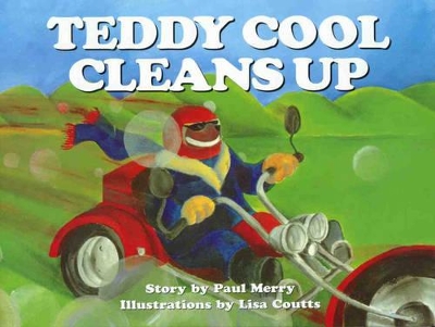 Teddy Cool Cleans Up by Paul Merry