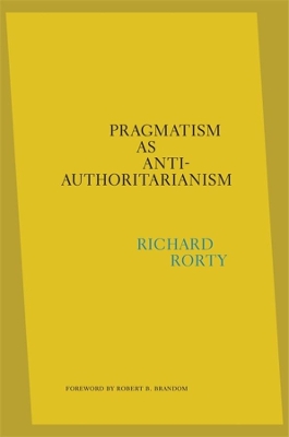 Pragmatism as Anti-Authoritarianism book