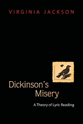 Dickinson's Misery by Virginia Jackson