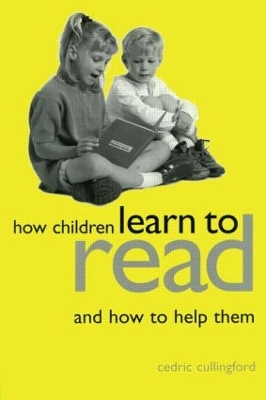 How Children Learn to Read and How to Help Them by Cedric Cullingford