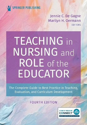 Teaching in Nursing and Role of the Educator by Marilyn H. Oermann