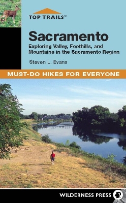 Top Trails: Sacramento: Must-Do Hikes for Everyone book