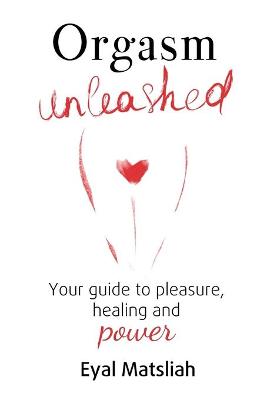 Orgasm Unleashed book