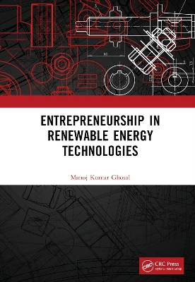 Entrepreneurship in Renewable Energy Technologies by Manoj Kumar Ghosal