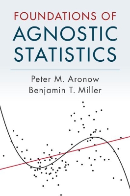Foundations of Agnostic Statistics by Peter M. Aronow