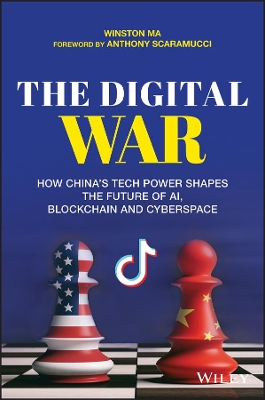The Digital War: How China's Tech Power Shapes the Future of AI, Blockchain and Cyberspace book