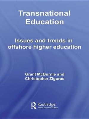 Transnational Education: Issues and Trends in Offshore Higher Education by Grant McBurnie