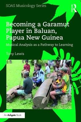 Becoming a Garamut Player in Baluan, Papua New Guinea book