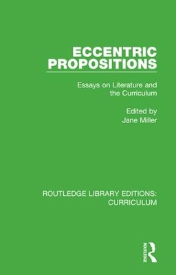 Eccentric Propositions: Essays on Literature and the Curriculum book