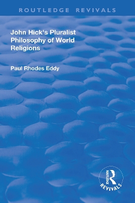 John Hick's Pluralist Philosophy of World Religions book