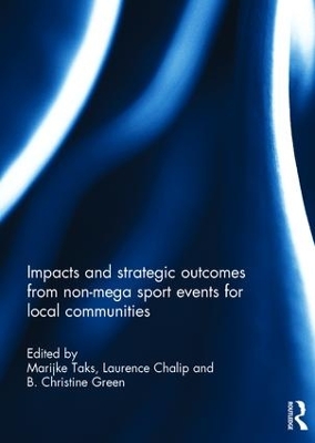 Impacts and Strategic Outcomes from Non-mega Sport Events for Local Communities book