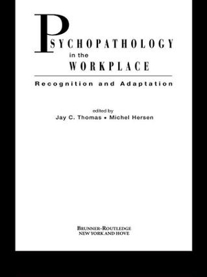 Psychopathology in the Workplace by Jay C. Thomas