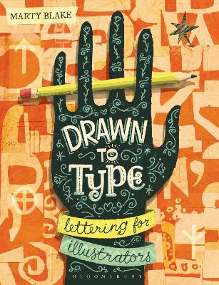 Drawn to Type: Lettering for Illustrators book