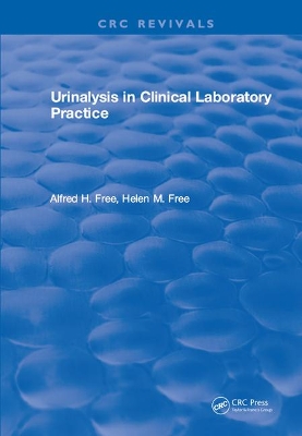 Urinalysis in Clinical Laboratory Practice by Helen M Free