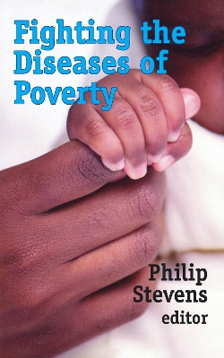 Fighting the Diseases of Poverty by Philip Stevens