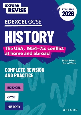 Oxford Revise: Edexcel GCSE History: The USA, 1954-75: conflict at home and abroad Complete Revision and Practice (Exams from 2026) by Aaron Wilkes