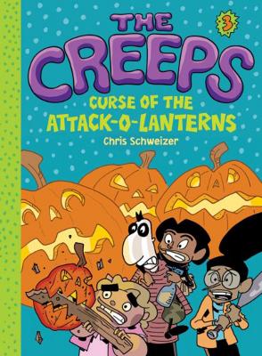 Creeps: Book 3: Curse of the Attack-o-Lanterns book