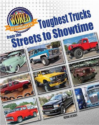 Toughest Trucks From the Streets to Showtime book