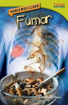 Hablemos claro: Fumar (Straight Talk: Smoking) (Spanish Version) by Stephanie Paris