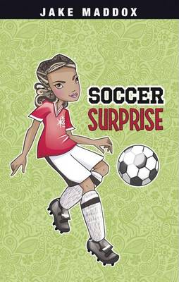 Soccer Surprise by Jake Maddox