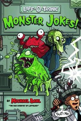 Laff-O-Tronic Monster Jokes (Laff-O-Tronic Joke Books!) by Michael Dahl