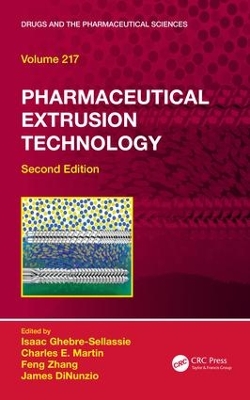 Pharmaceutical Extrusion Technology, Second Edition book