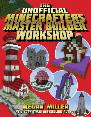 Unofficial Minecrafters Master Builder Workshop by Megan Miller