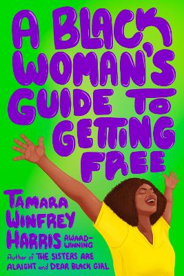 A Black Woman's Guide to Getting Free book